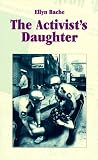 The Activist`s Daughter (Coming of Age Series)