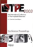 TPE 2003 : the 6th international conference on new opportunities for thermoplastic elastomers : organised by Rapra Technology Limited, Brussels, Belgium 16-17 September 2003