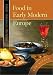 Book Food in Early Modern Europe (Food through History)
