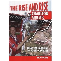 The Rise and Rise of Charlton Athletic: From Portakabins to Porto Captains