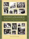 Snapshots of Bloomsbury: The Private Lives of Virginia Woolf and Vanessa Bell
