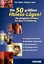 Die 50 größten Fitness-Lügen!