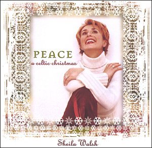 Sheila Walsh - Peace: A Celtic Christmas - Zortam Music