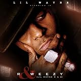 R & B Weezy Part 1