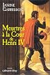 Meurtres � la cour de Henri IV