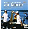 P�ches modernes au lancer : Verticale, Drop shot, Jig, Spinnerbait, Buzzbait, Poissons nageurs sp�ciaux