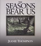 Seasons Bear Us: Poems