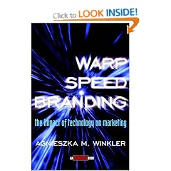 Warp-speed Branding: The Impact of Technology on Marketing (Adweek Magazine Series)