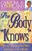 The Body "Knows": How to Tune In to Your Body and Improve Your Health