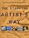 The Starving Artist's Way: Easy Projects for Low-Budget Living