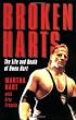 Broken Harts: The Life and Death of Owen Hart
