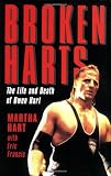 Broken Harts: The Life and Death of Owen Hart