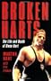 Broken Harts: The Life and Death of Owen Hart