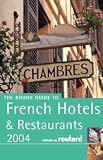 The Rough Guide to French Hotels and Restaurants 2005