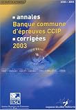 Annales 2003 de la banque commune d épreuve CCIP