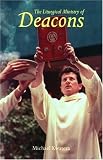 The Liturgical Ministry of Deacons: Second Edition
