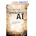 Apocalyptic AI: Visions of Heaven in Robotics, Artificial Intelligence, and Virtual Reality