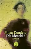 Die Identit�t - Milan Kundera