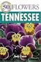 50 Great Flowers for Tennessee (50 Great Plants for Tennessee Gardens)