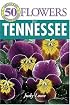 50 Great Flowers for Tennessee