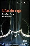 L\'art du raga : La musique classique de l\'Inde du Nord