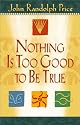 Nothing Is Too Good to Be True
