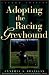 Adopting the Racing Greyhound