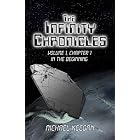 The Infinity Chronicles: Volume 1, Chapter 1 In the Beginning... by Michael K. Keegan