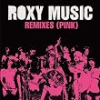 Roxy Music Remixes No.1 (Pink)