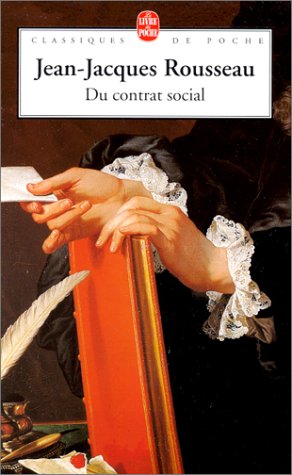 Du contrat social, ou, Principes de droit politique et autres �crits autour Du contrat social