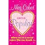 How to be Popular: ... when you're a social reject like me, Steph L.!