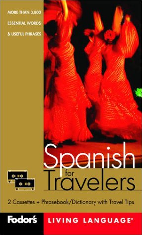 City Travel Guides Discounted  Books : Fodor's Spanish for Travelers (Cassette Package), 2nd Edition: More than 3,800 Essential Words and Useful Phrases
