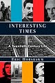Interesting Times: A Twentieth-Century Life