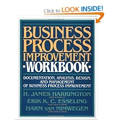 Business Process Improvement Workbook: Documentation, Analysis, Design, and Management of Business Process Improvement