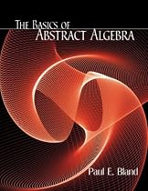 The Basics of Abstract Algebra