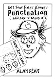 Punctuation : get your head around punctuation (-and how to teach it!)