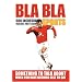 Bla Bla Sports: 600 Incredibly Useless Facts About Sports (Bla Bla Series)
