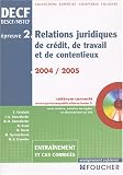 Revue Foucher  / Foucher Expertise comptable : Relations juridiques de crédit, de travail et de contentieux, épreuve n° 2 DECF, DESCF/MSTCF (Entraînement et cas corrigés)