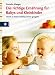 Bücher : Die richtige Ernährung für Babys und Kleinkinder. Damit es Ihrem Liebling immer gut geht