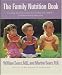 The Family Nutrition Book: Everything You Need to Know About Feeding Your Children, from Birth Throughadolescence
