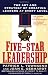 Five-Star Leadership: The Art and Strategy of Creating Leaders at Every Level