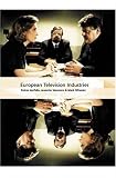 European Television Industries (BFI International Screen Industries) (BFI International Screen Industries)