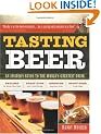 Tasting Beer: An Insider's Guide to the World's Greatest Drink