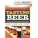 Tasting Beer: An Insider's Guide to the World's Greatest Drink