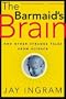 The Barmaid's Brain: And Other Strange Tales from Science