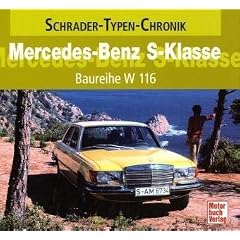 Mercedes-Benz S-Klasse: Baureihe W 116 (Schrader-Typen-Chronik)