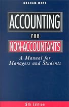 Accounting for Non-Accountants: A Manual for Managers and Students