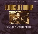 Always Lift Him Up: A Tribute to Blind Alfred Reed