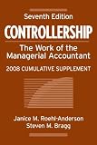 Controllership 2008: Cumulative Supplement: The Work of the Managerial Accountant