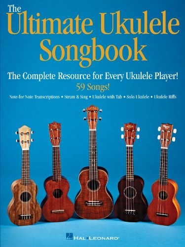 Ultimate Ukulele Songbook: The Complete Resource for Every Uke Player!